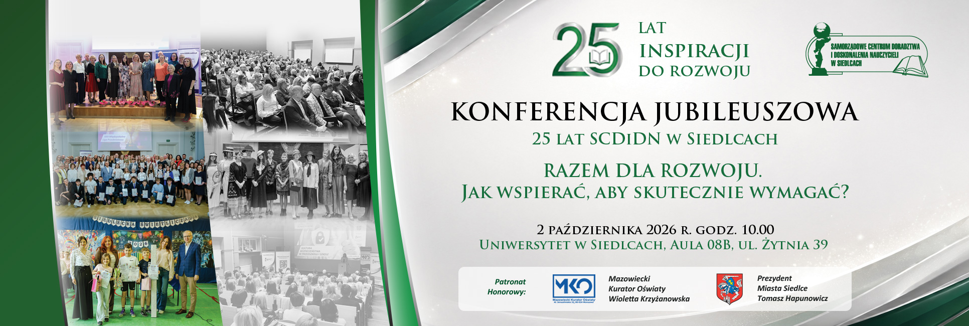 KONFERENCJA JUBILEUSZOWA _ 25 lat SCDiDN w Siedlcach _ RAZEM DLA ROZWOJU. Jak wspierać, aby skutecznie wymagać? _ 2 października 2026 r., godz. 10.00
